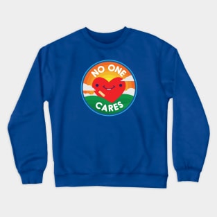 No One Cares Crewneck Sweatshirt